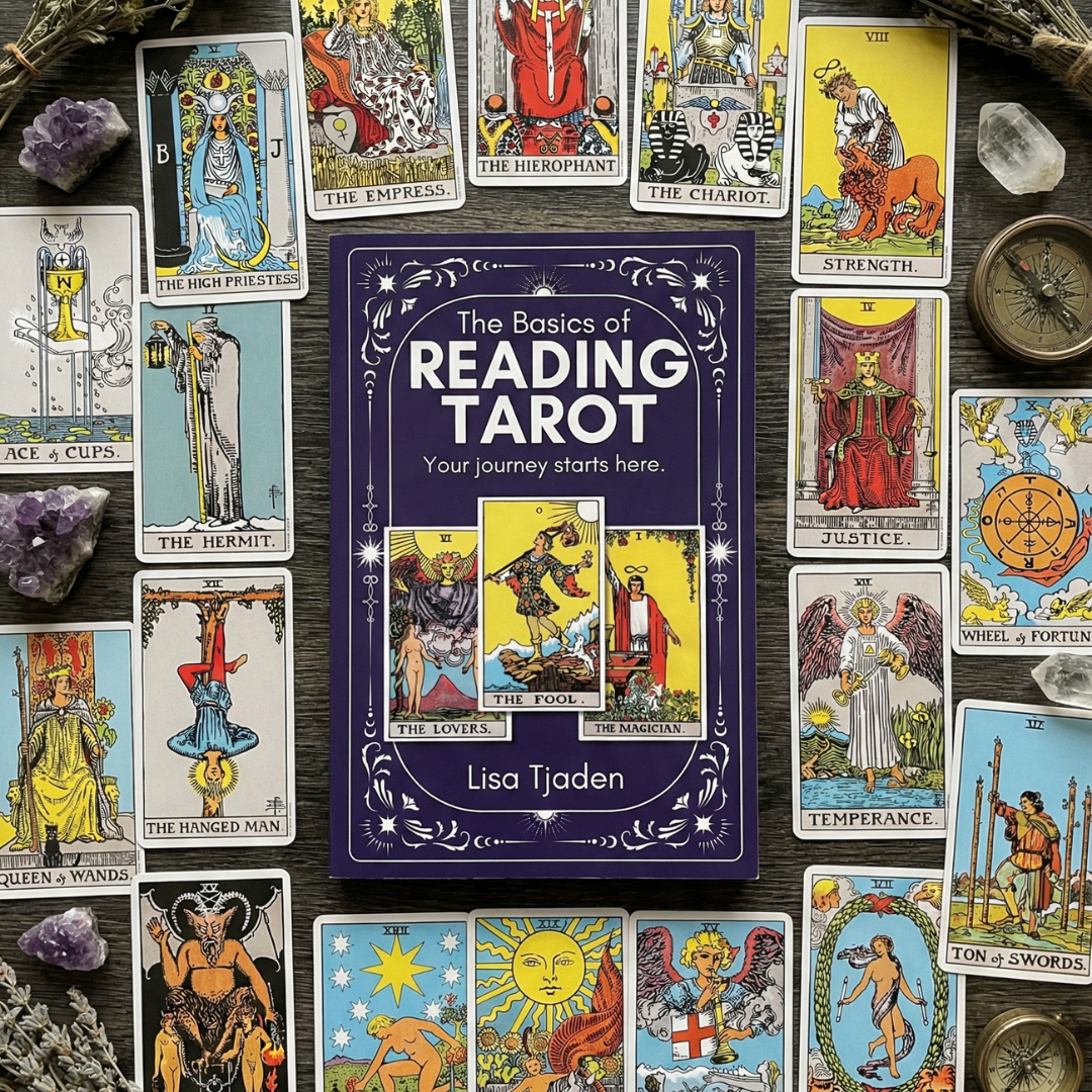 The Basics of Reading Tarot by Lisa Tjaden