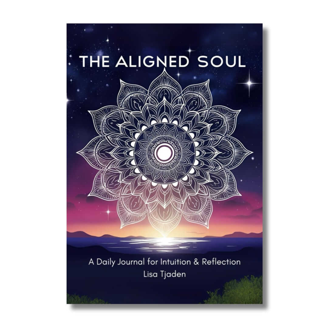 The Aligned Soul: A Daily Journal for Intuition & Reflection